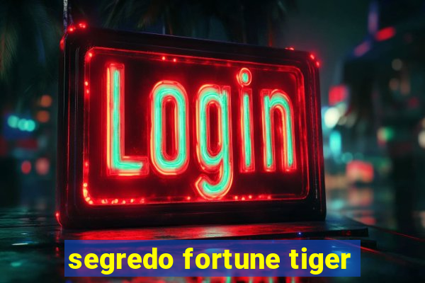 segredo fortune tiger